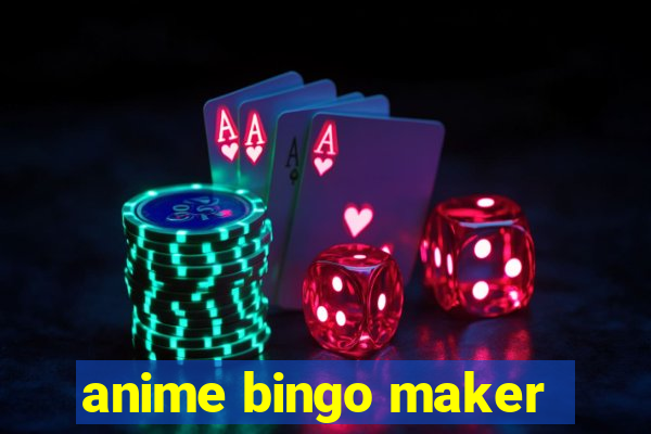 anime bingo maker